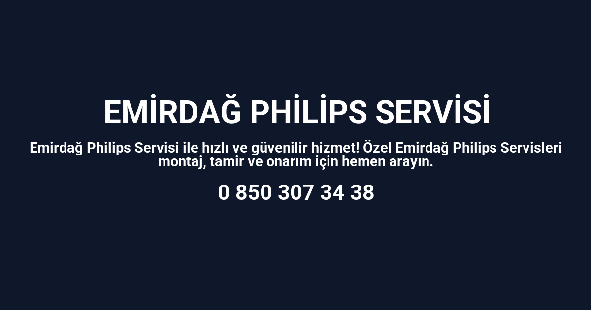 Emirdağ Philips Servisi